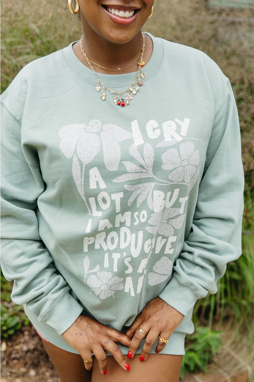 I Cry a Lot Sweatshirt