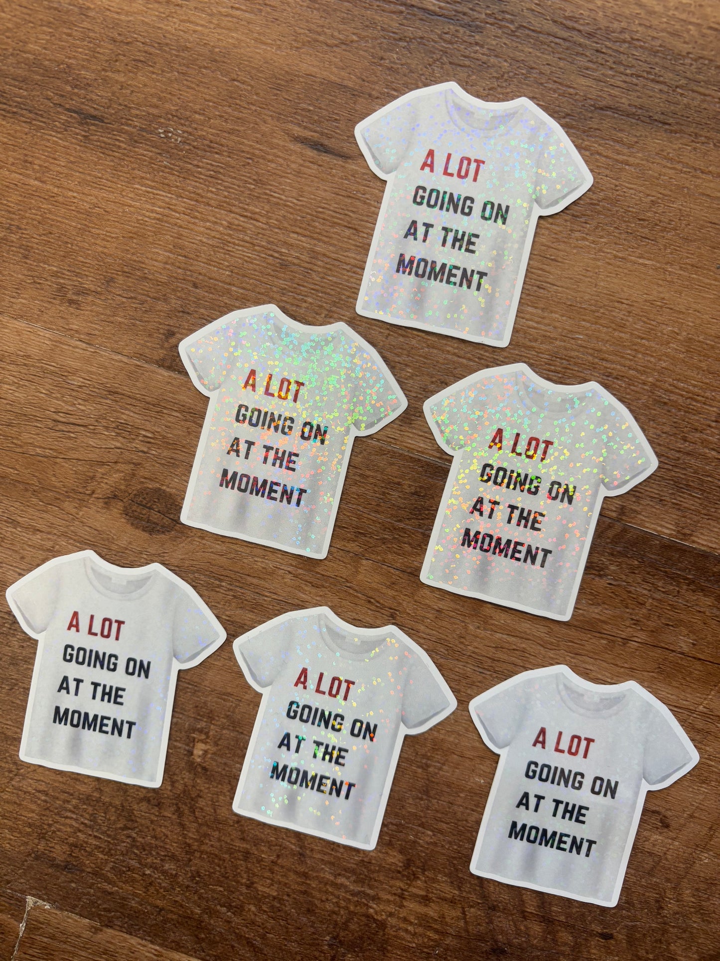A Lot Going On Holographic Sticker