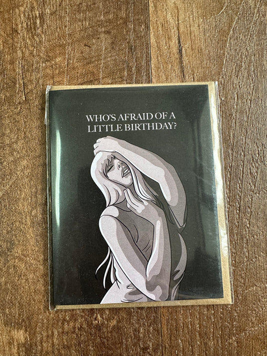 Who's Afraid of a Little Birthday? Card